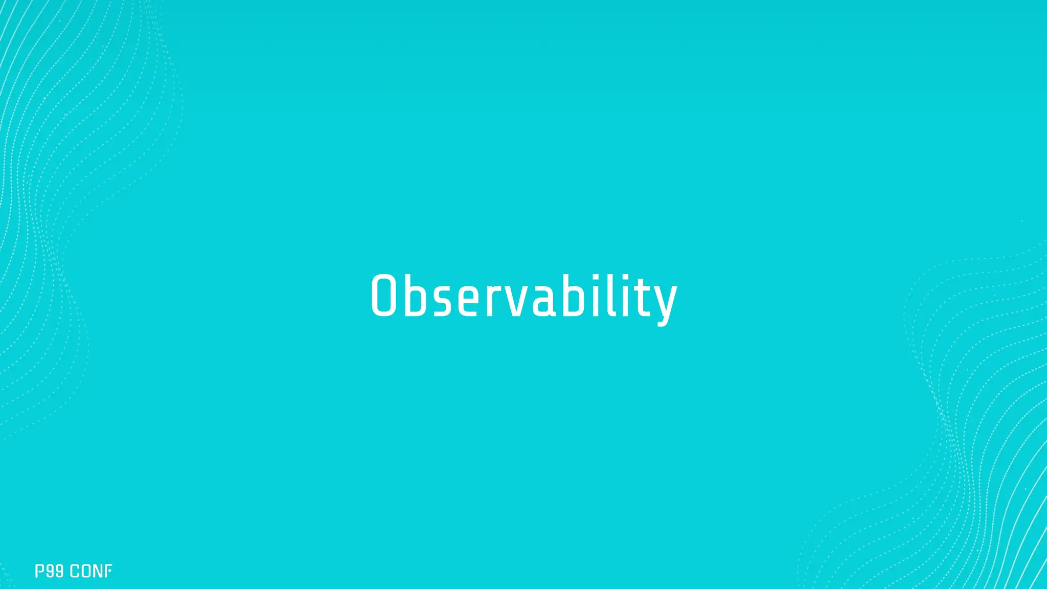 Observability
 