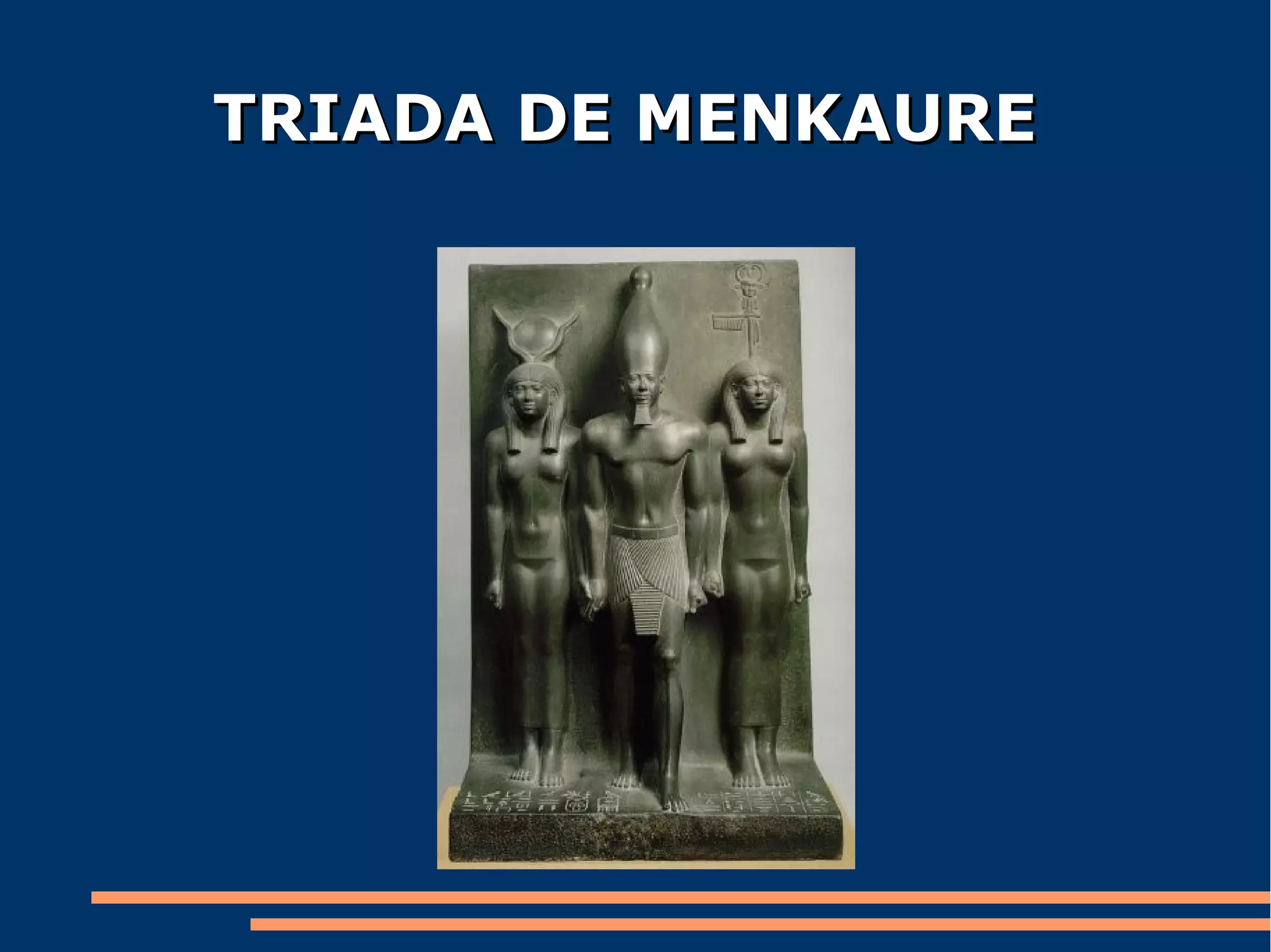 TRIADA DE MENKAURE
 