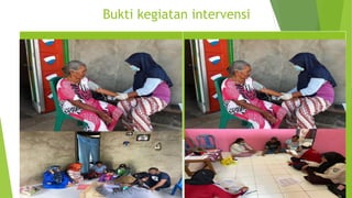 Bukti kegiatan intervensi
 