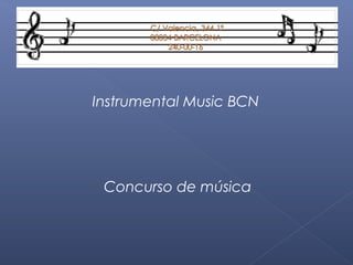Instrumental Music BCN

Concurso de música

 