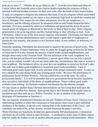 William Carr, Pawns in the Game, ch 1

ends do we serve ?”. “Whither do we go when we die ?” Even the most backward tribes of
Central Africa and Australia seem to have had no doubts regarding the existence of God, a
spiritual world and another existence for their own souls, after the death of their mortal bodies.
A study of comparative religions also indicates that most, if not all, religions (which teach belief
in a Supreme Being) started out on a more or less uniformly high level in which the worship and
love of Almighty God, respect for our elders and parents, love for our neighbours, i.e.
benefactors, and the offering of prayers for deceased relatives and friends formed the basic
principle. Evil men, actuated by motives of selfishness and greed and the desire for power,
caused nearly all religions to deteriorate to the levels we find at them to-day. Some religions
deteriorated as far as having priests sacrifice human beings as their offerings to God. Even
Christianity, which is one of the most recent religions, deteriorated. Christianity has been split
up into many factions (denominations) and it would require a great deal of imagination to
picture the vast majority, who profess to be Christians today, as true soldiers, or followers, of
Jesus Christ.
Generally speaking, Christianity has deteriorated in regard to the practice of good works. This
becomes a matter of major importance when we study the struggle going on between the forces
of Good and Evil to-day, because the practice of good works created neighbourliness, and
brought about unity in the Christian Fold. The real definition of the word ‘neighbour’ is a
person who has proved himself your benefactor; a person upon whom you can rely; a person
who, you are certain, wouldn’t do you any harm under any circumstances; that man or woman is
your neighbour. The Scriptures tell us we must love our neighbour as ourselves for God’s sake.
The only way to make good neighbours is to perform good works unselfishly. Lack of
individual good works means lack of unity and lack of the proper community spirit. To-day we
have adopted the cold cheque-book type of doing good works. We leave the performance to
professional Social Welfare Workers. This has justified the use of the term “As cold as
professional charity”. It is well to remember that even government Social Security legislation
does not relieve individuals of the duties of neighbourliness. Prayer without good works
availeth a man nothing. In Christian weakness and disunity lies the atheistic strength.
For one reason or another many Christian denominations are fast losing their hold upon the
youth of the so-called Free Nations. Each person lost to the Christian belief usually turns to
secularism and often ends up as a “Fellow Traveller” in one or another of the atheistic
ideologies of Communism or Naziism.[1]
The vast majority of professed Christians are not real “Soldiers of Jesus Christ” whereas every
card-bearing member of either the Communist or Nazi parties must swear to give unlimited
obedience to the leaders; to devote every waking hour to the furtherance of the Cause; and
contribute one tenth of his, or her, income, towards financing the party’s activities.
While Christians are hopelessly divided into approximately 400 denominations, Communists
and Nazis are all solidly united as anti-Christians. A continuation of this state of affairs cannot
help but enable the leaders of one or another atheistic group winning world domination. When
http://yamaguchy.netfirms.com/carr/pawns_01.html (2 of 11)5.4.2006 12:13:04

 