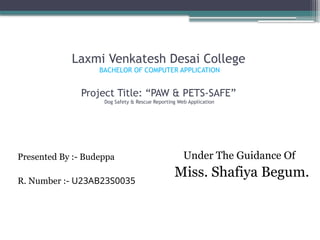 PAW & PETS-SAFE: Web Application for Dog Safety and Rescue Reporting | PPTX