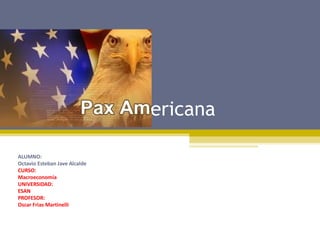 Pax americana octavio-jave_alcalde (1)