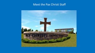 Meet the Pax Christi Staff
 