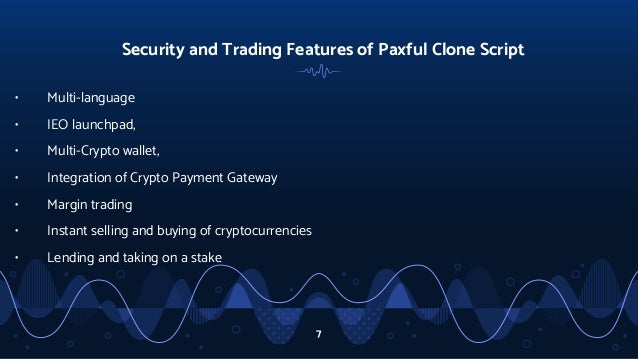 Security and Trading Features of Paxful Clone Script
• Multi-language
• IEO launchpad,
• Multi-Crypto wallet,
• Integration of Crypto Payment Gateway
• Margin trading
• Instant selling and buying of cryptocurrencies
• Lending and taking on a stake
7
 