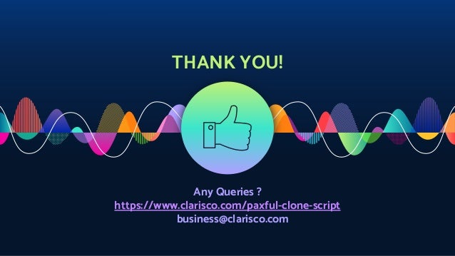 THANK YOU!
Any Queries ?
https://www.clarisco.com/paxful-clone-script
business@clarisco.com
 