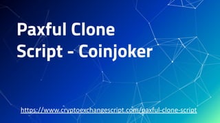 Paxful Clone
Script - Coinjoker
https://www.cryptoexchangescript.com/paxful-clone-script
 