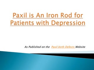 As Published on the Paxil birth Defects Website
 