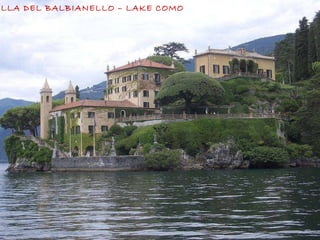 VILLA DEL BALBIANELLO – LAKE COMO