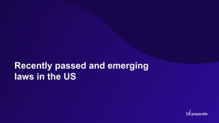 Recently passed and emerging
laws in the US
 