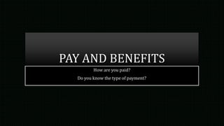 PAY AND BENEFITS (1).pptx