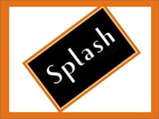 Contd ----- >   splash
CUSTOMERS
•Rough age range (20 to 30)
•Not all there for buying… the actual buyer spend 2 hours max while
others just a hour or half.
•Families or couples seen the most.
•Ratio of buyer to that of time passing buyer can be 50:50



                                            OTHER OBSERVATIONS:
            the presence of trail room only for men not for women , leaving a bad
                                                                   impression behind.
                                                    comfortable sitting arrangement.
                                                                good quality products.
        all making it over all a better place for buying daily consuming clothes and
                                                                          accessories.
 