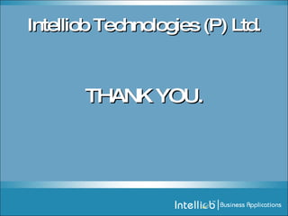 THANK YOU. Intelliob Technologies (P) Ltd. 