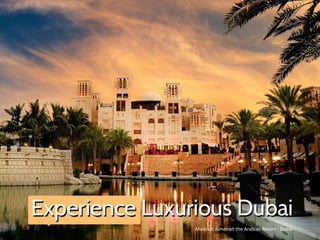 Madinat Jumeirah the Arabian Resort - Dubai
 