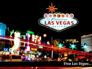 Viva Las Vegas…
 