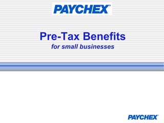 Pre-Tax Benefitsfor small businesses 