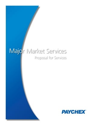 Major Market Services
         Proposal for Services
 