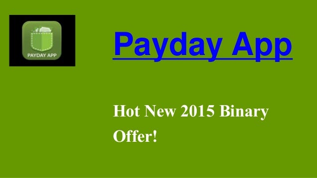 Payday app binary options