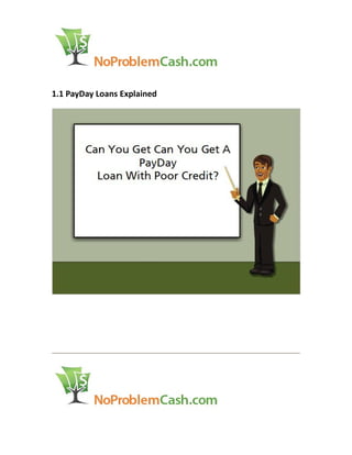 1.1 PayDay Loans Explained
 