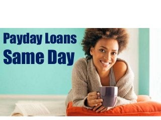 Payday Loans
Same Day
 
