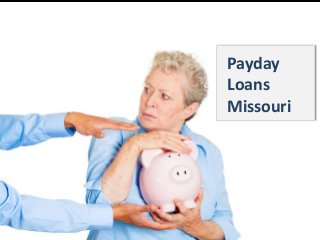 Payday
Loans
Missouri
 