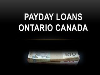 PAYDAY LOANS
ONTARIO CANADA
 