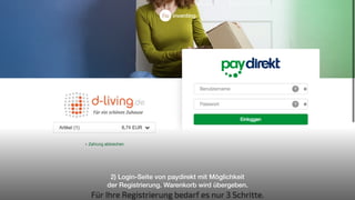 2) Login-Seite von paydirekt mit Möglichkeit
der Registrierung. Warenkorb wird übergeben.
 