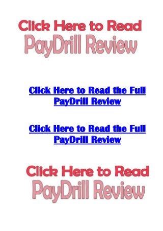 Click Here to Read the Full
PayDrill Review
Click Here to Read the Full
PayDrill Review
 