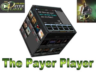 The Payer Player 