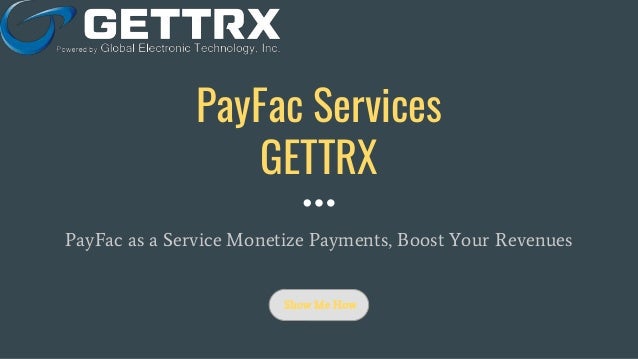 PayFac Services
GETTRX
PayFac as a Service Monetize Payments, Boost Your Revenues
Show Me How
 