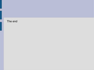 The end
 