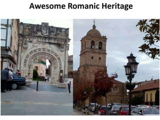 Awesome Romanic Heritage
 