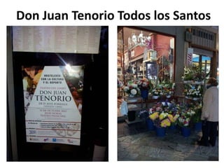 Don Juan Tenorio Todos los Santos
 