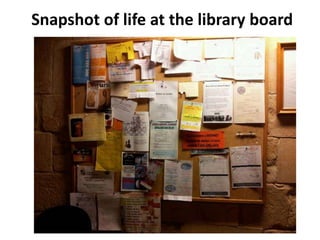 Snapshot of life at the library board
 