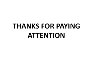 THANKS FOR PAYING
   ATTENTION
 