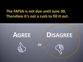 DISAGREE

AGREE

Or
 