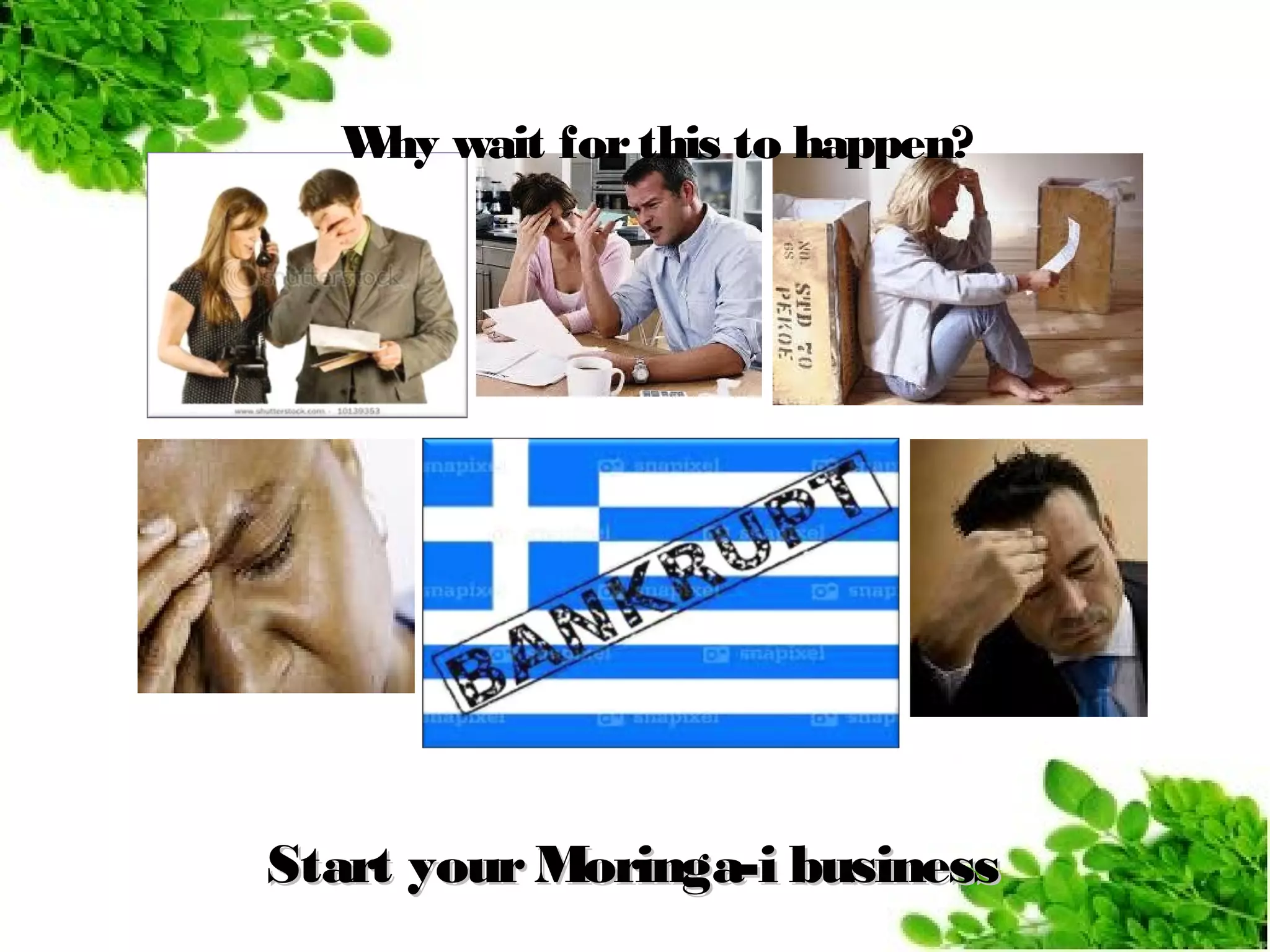 W wait for this to happen?
hy

Start your Moringa-i business

 