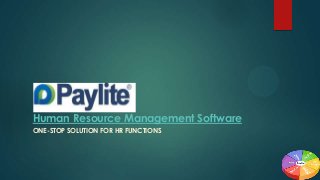 Human Resource Management Software
ONE-STOP SOLUTION FOR HR FUNCTIONS
 
