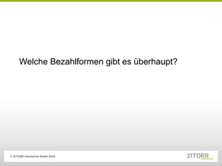 Welche Bezahlformen gibt es überhaupt?
 