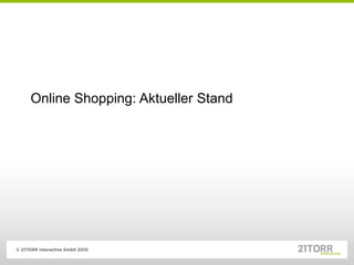 Online Shopping: Aktueller Stand
 