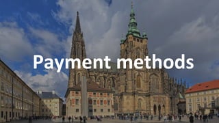 Payment methods
 