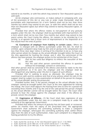 Sec. 11 The Payment of Gratuity Act, 1972 11
extend to six months, or with fine which may extend to 1[ten thousand rupees]...