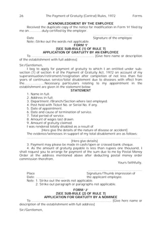 26 The Payment of Gratuity (Central) Rules, 1972 Forms
ACKNOWLEDGMENT BY THE EMPLOYEE
Received the duplicate copy of the n...