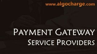 Payment gateway service providers