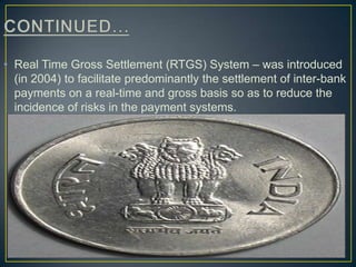 Other payment instruments include cheques(introduced by bank of Hindustan, estb. 1770)