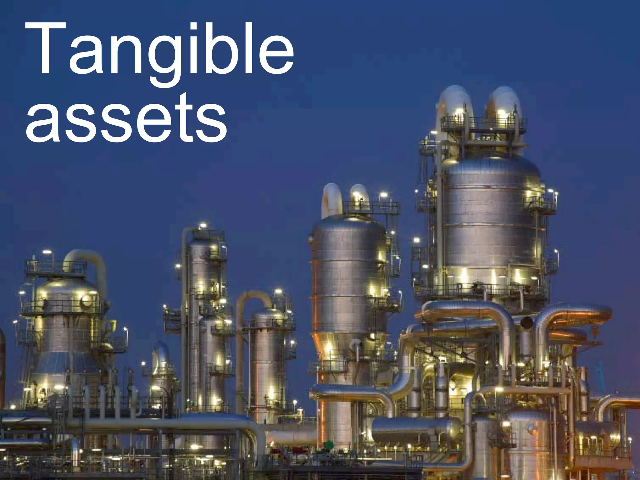 Tangible
assets
 