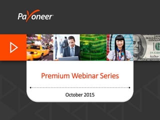 Premium Webinar Series
October 2015
 