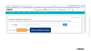 PropertyofCluesNetworkPvt.Ltd.-Strictlyprivate&confidentialPropertyofCluesNetworkPvt.Ltd.-Strictlyprivate&confidential
Click on Add New Product
 