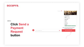 Click Send a
Payment
Request
button
STEP 2
 
