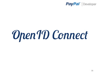OpenID Connect

                 23
 